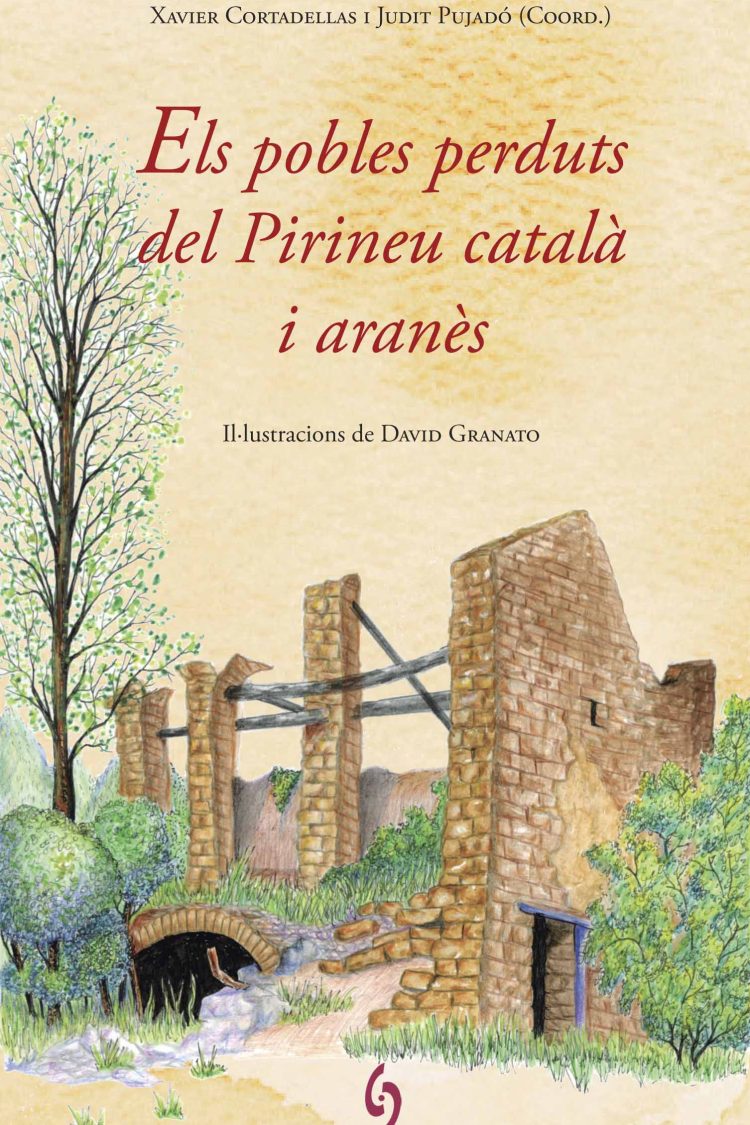 Els pobles perduts del Pirineu català i aranès